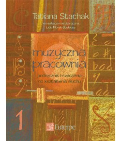 STACHAK, Tatiana - Muzyczna pracownia 1